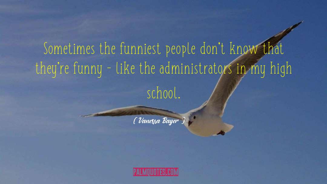 Vanessa Bayer Quotes: Sometimes the funniest people don't