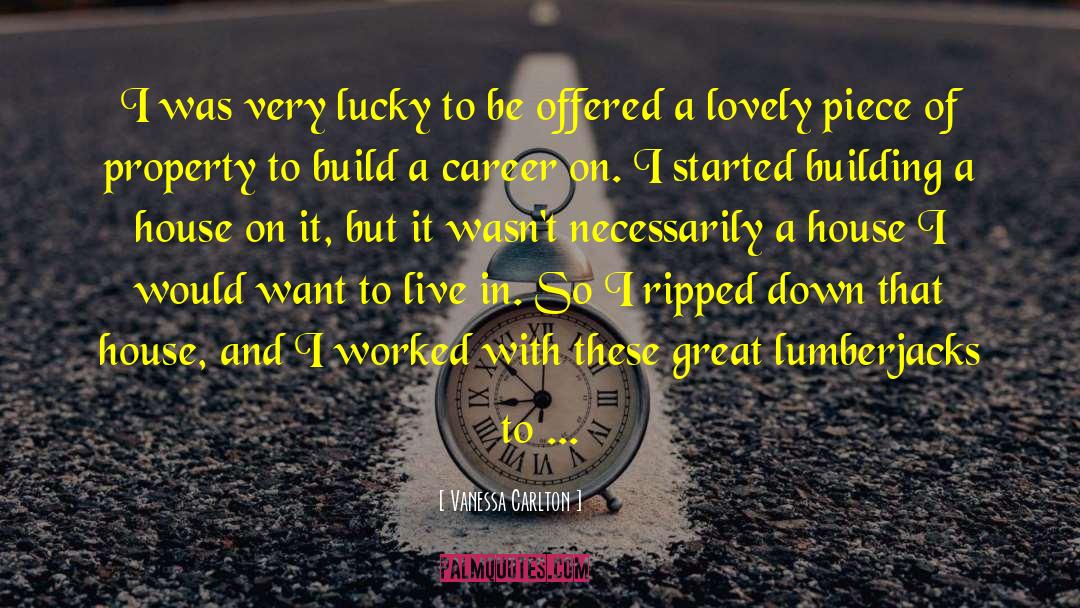 Vanessa Carlton Quotes: I was very lucky to