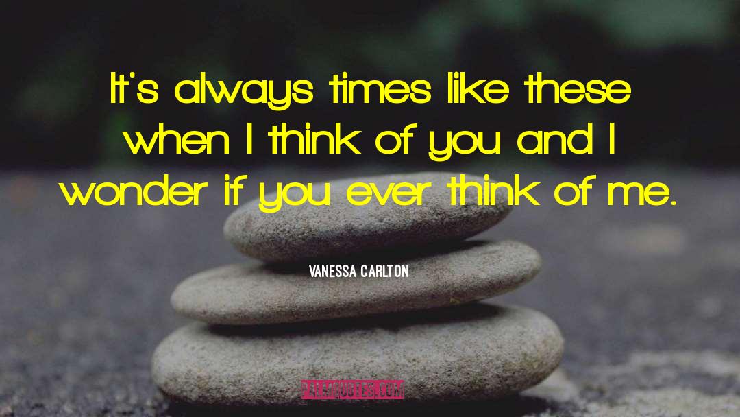 Vanessa Carlton Quotes: It's always times like these