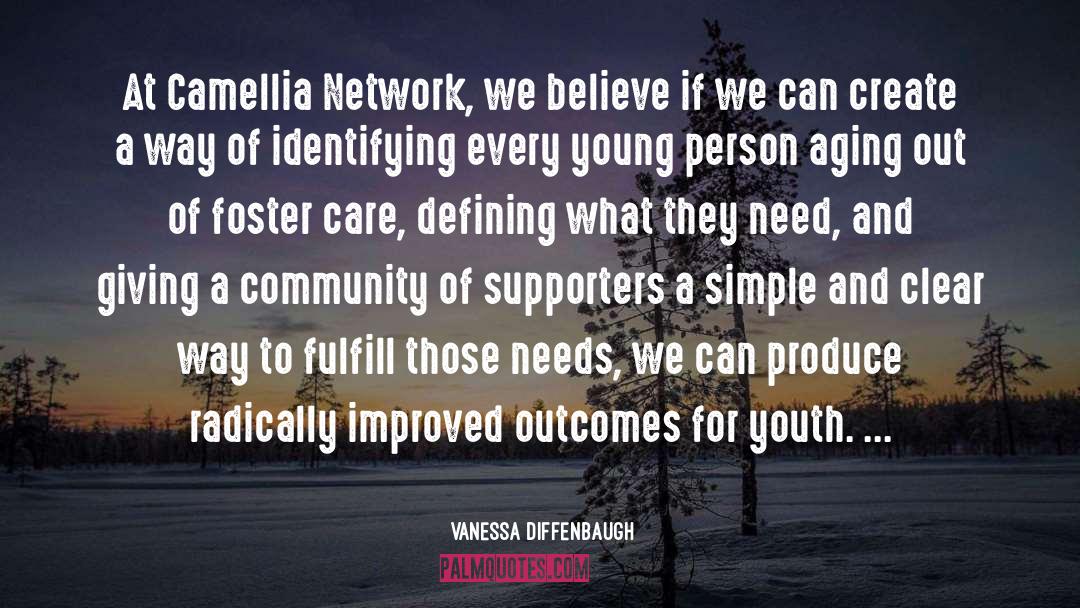 Vanessa Diffenbaugh Quotes: At Camellia Network, we believe