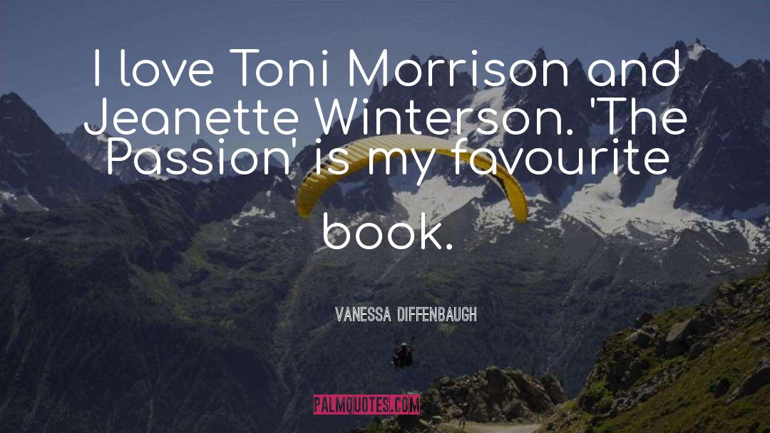 Vanessa Diffenbaugh Quotes: I love Toni Morrison and