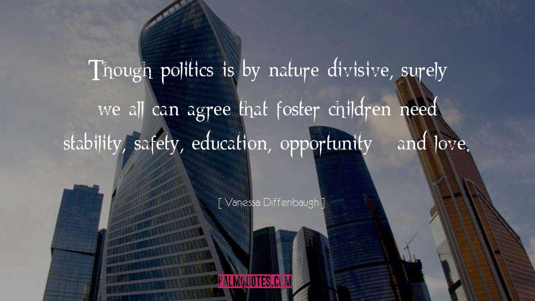 Vanessa Diffenbaugh Quotes: Though politics is by nature