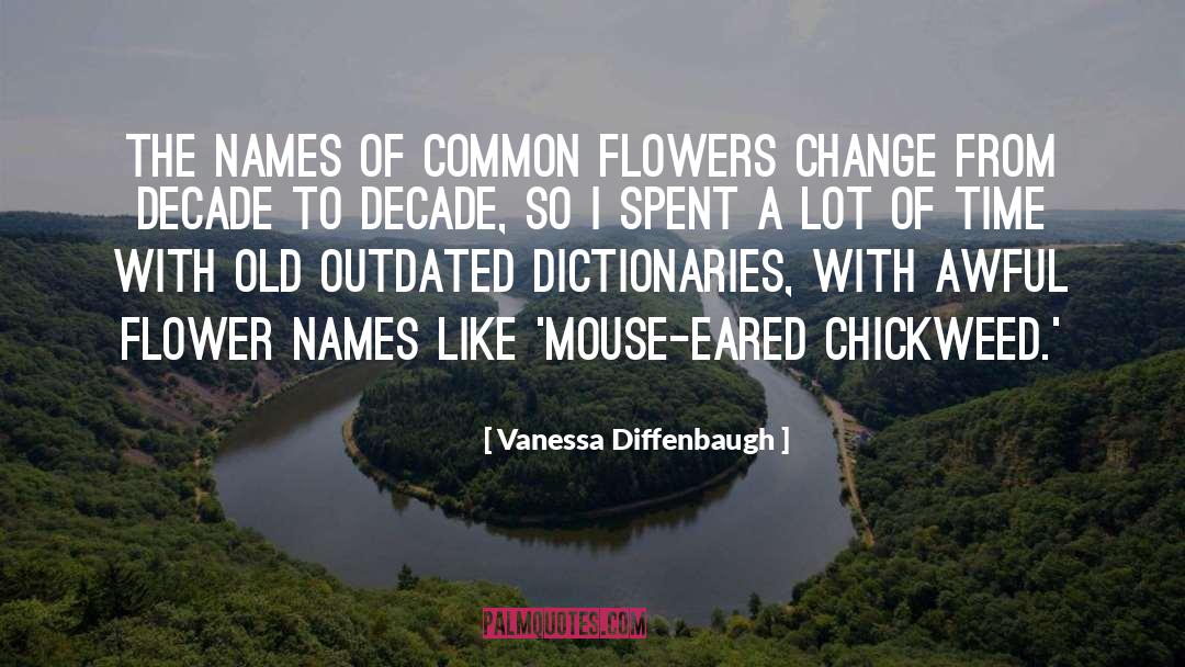 Vanessa Diffenbaugh Quotes: The names of common flowers