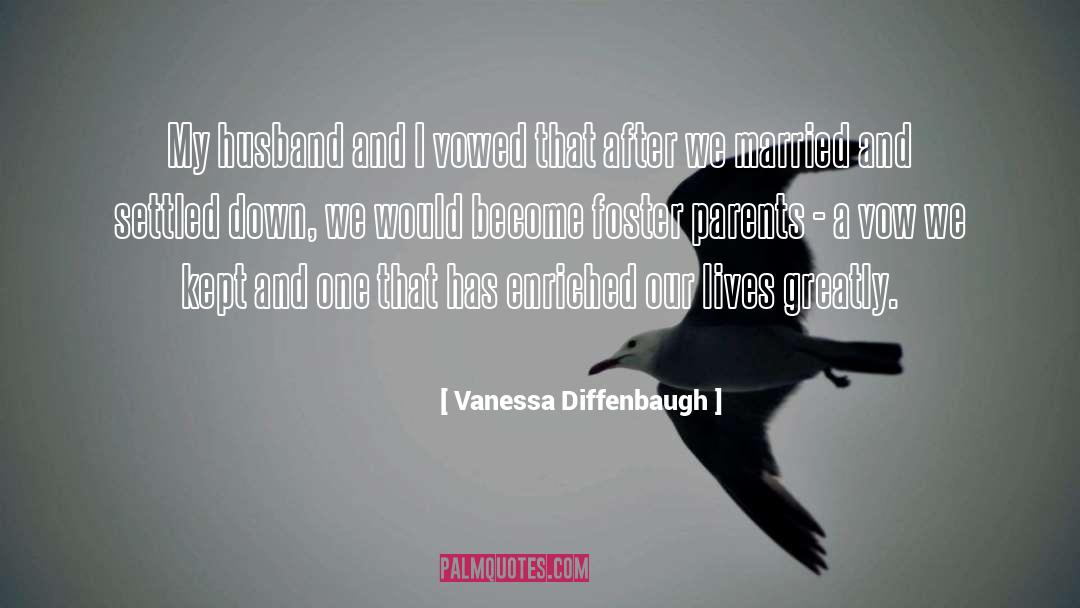 Vanessa Diffenbaugh Quotes: My husband and I vowed