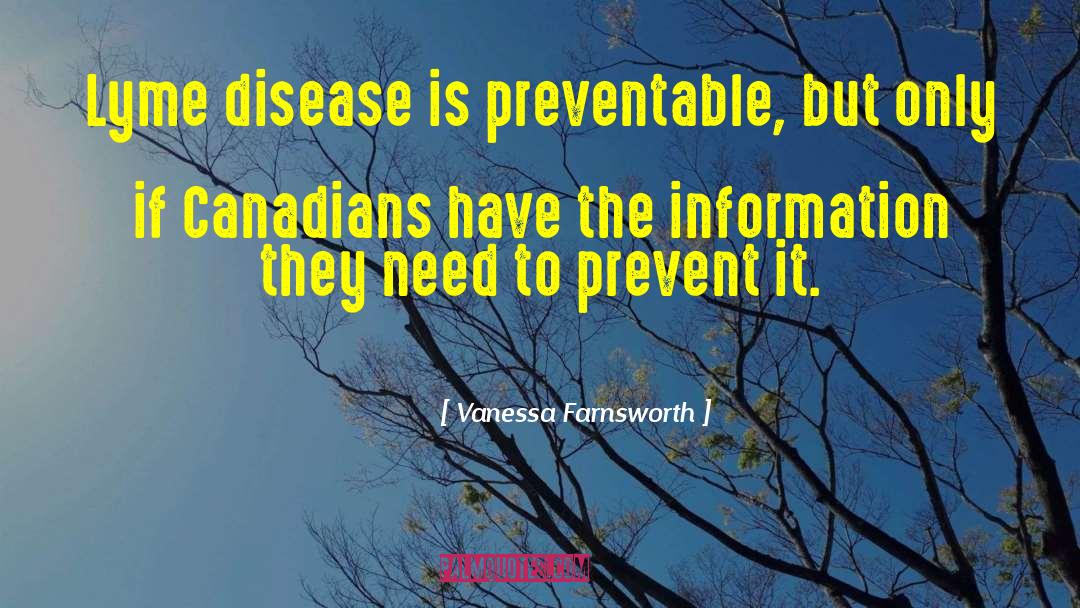 Vanessa Farnsworth Quotes: Lyme disease is preventable, but