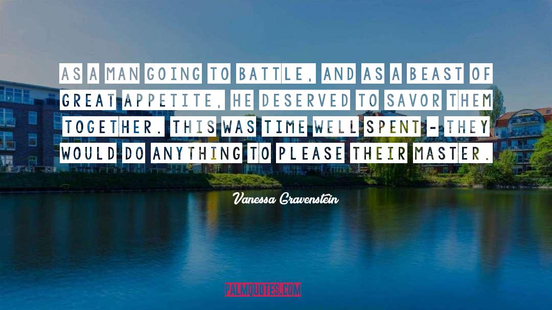 Vanessa Gravenstein Quotes: As a man going to