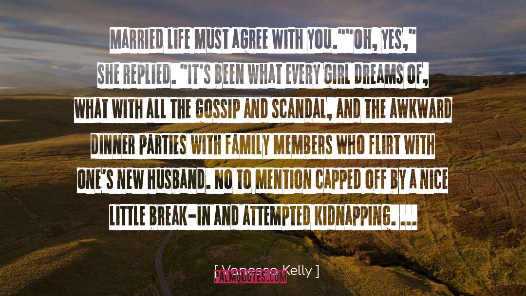 Vanessa Kelly Quotes: Married life must agree with