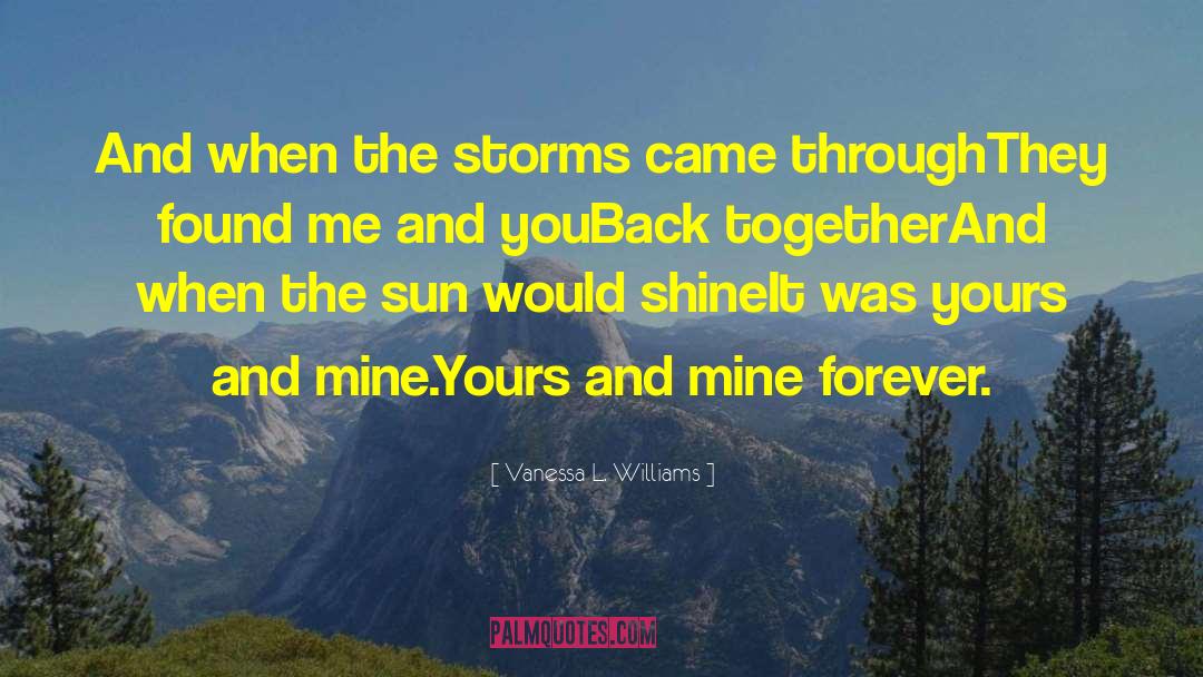 Vanessa L. Williams Quotes: And when the storms came