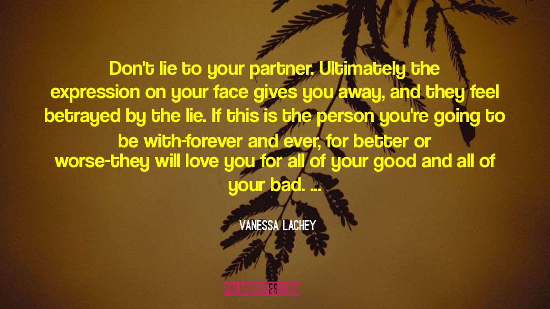 Vanessa Lachey Quotes: Don't lie to your partner.