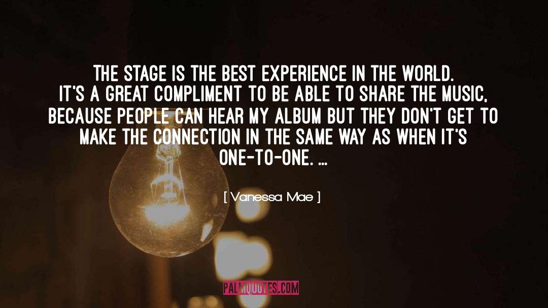 Vanessa Mae Quotes: The stage is the best