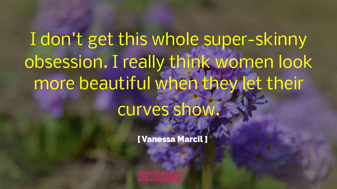 Vanessa Marcil Quotes: I don't get this whole