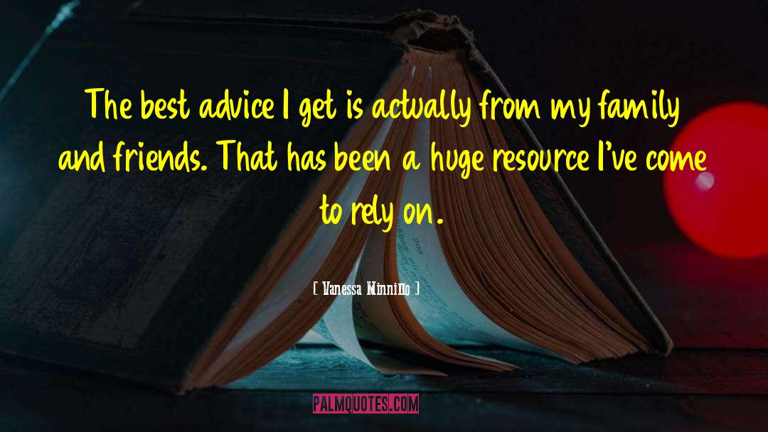 Vanessa Minnillo Quotes: The best advice I get