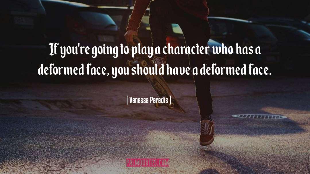 Vanessa Paradis Quotes: If you're going to play