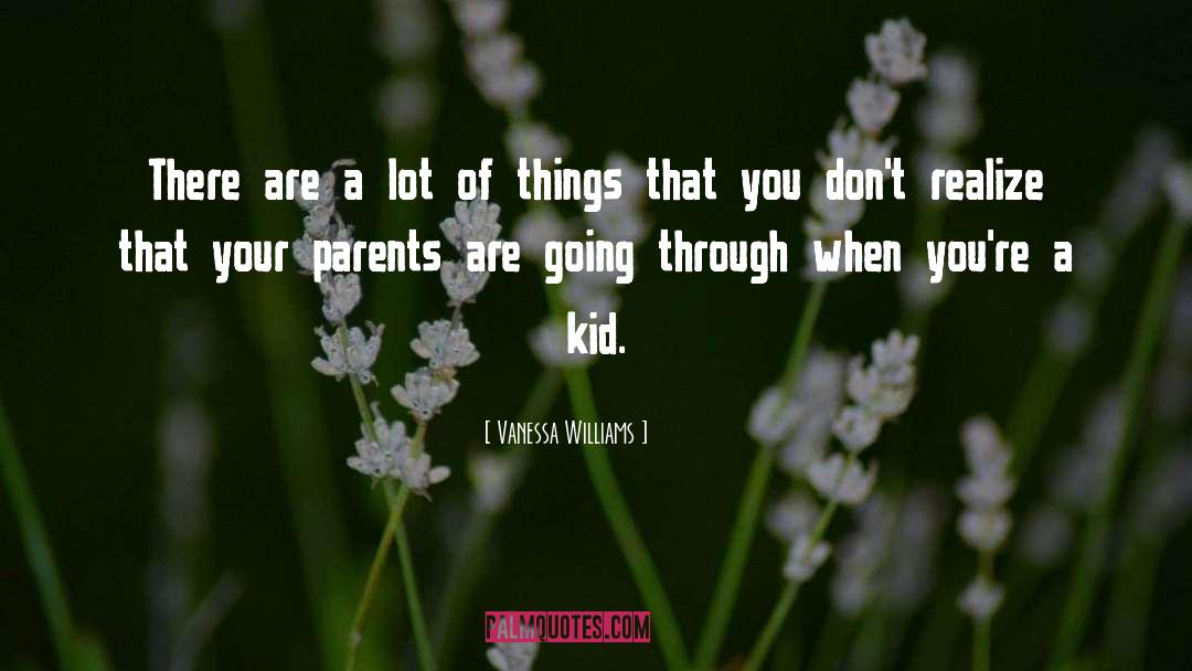 Vanessa Williams Quotes: There are a lot of