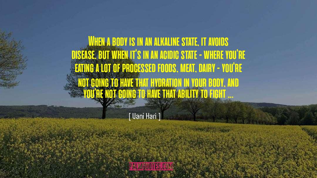 Vani Hari Quotes: When a body is in