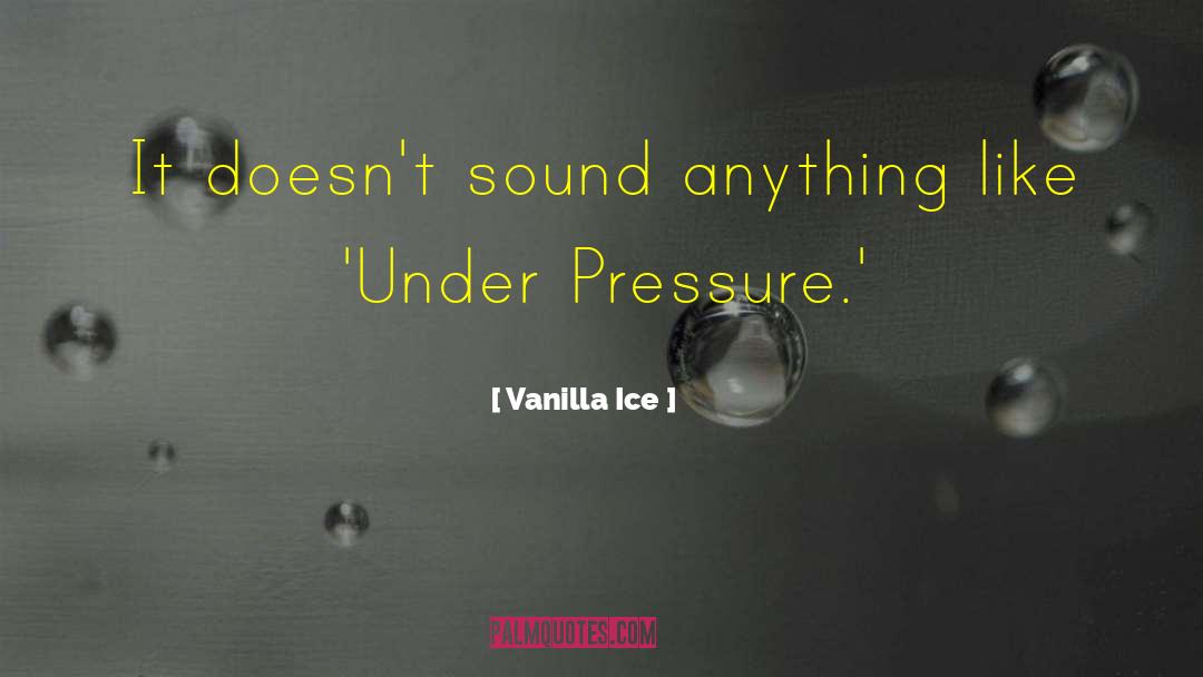 Vanilla Ice Quotes: It doesn't sound anything like