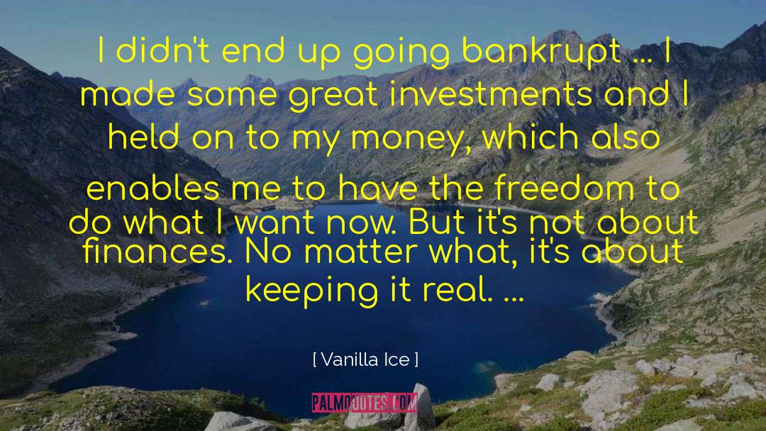 Vanilla Ice Quotes: I didn't end up going