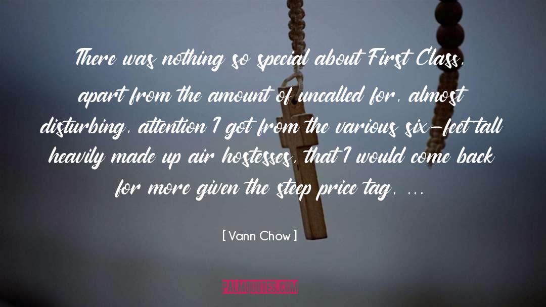 Vann Chow Quotes: There was nothing so special