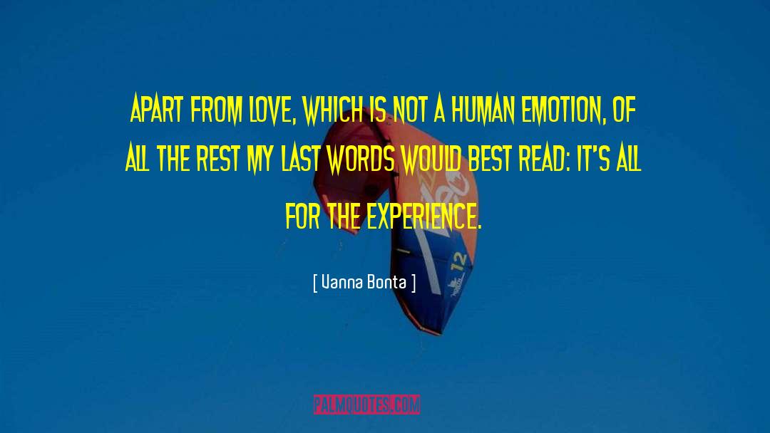 Vanna Bonta Quotes: Apart from Love, which is