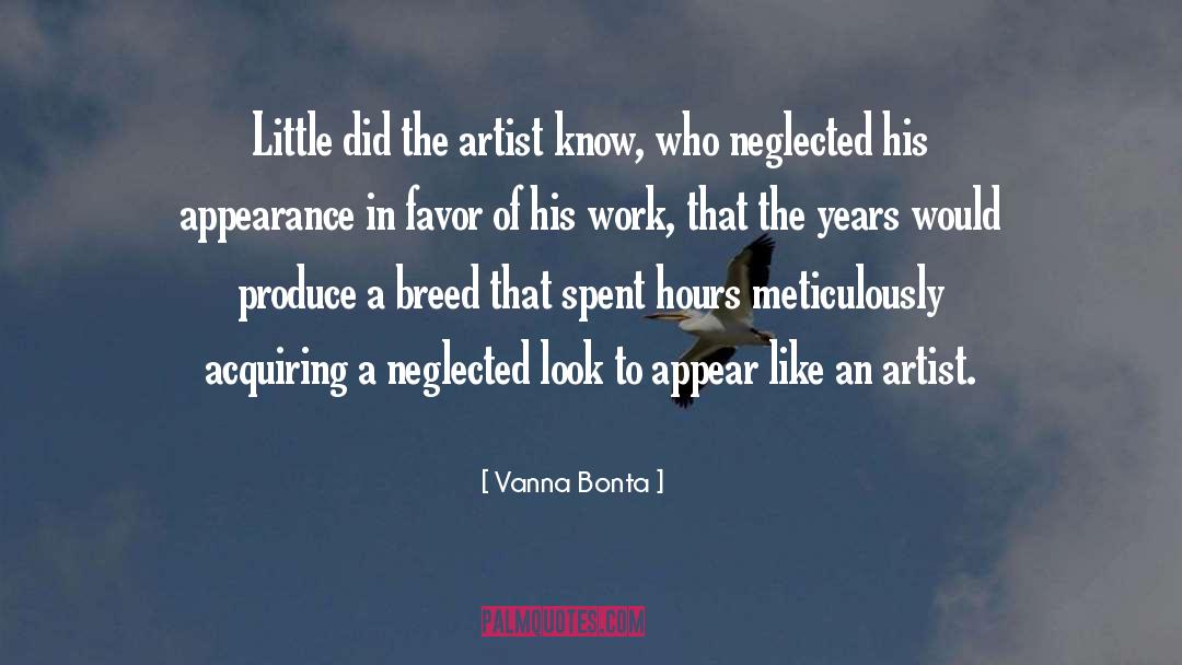 Vanna Bonta Quotes: Little did the artist know,