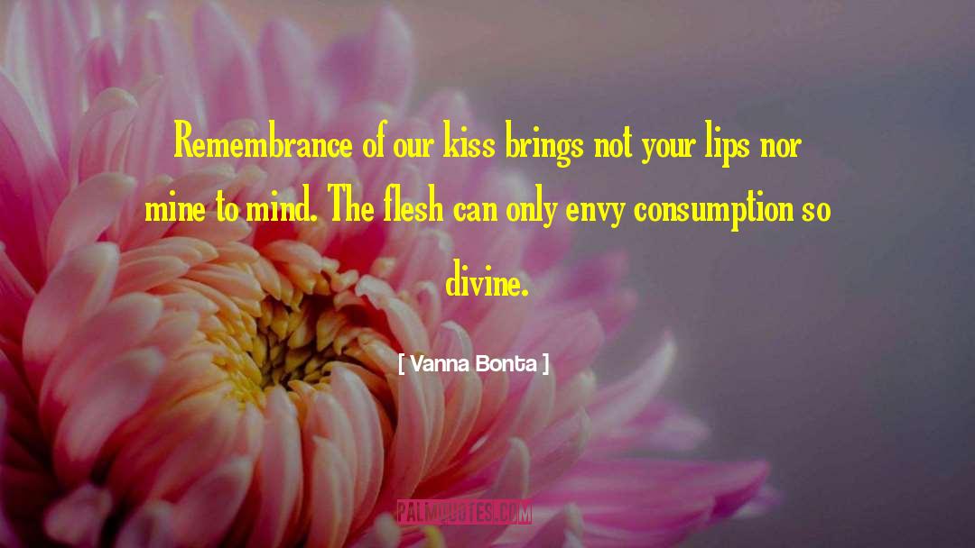 Vanna Bonta Quotes: Remembrance of our kiss brings