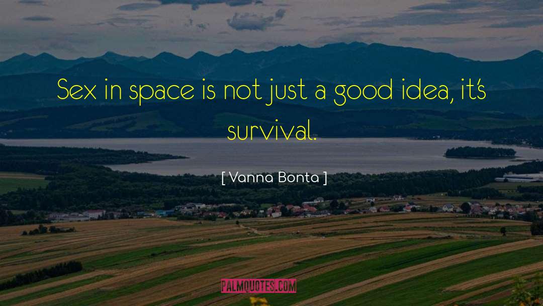 Vanna Bonta Quotes: Sex in space is not