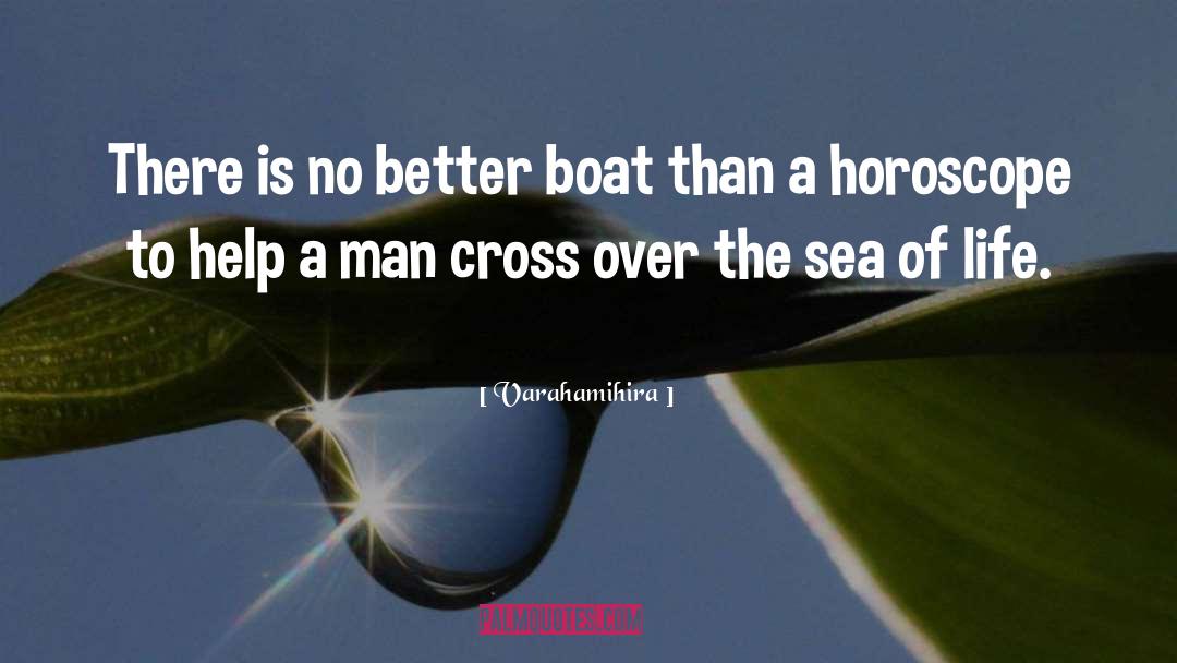 Varahamihira Quotes: There is no better boat