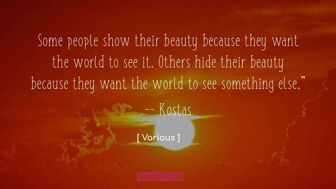 Various Quotes: Some people show their beauty