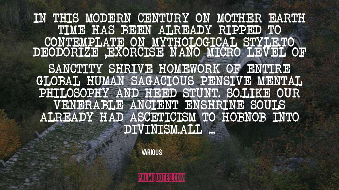 Various Quotes: IN THIS MODERN CENTURY ON