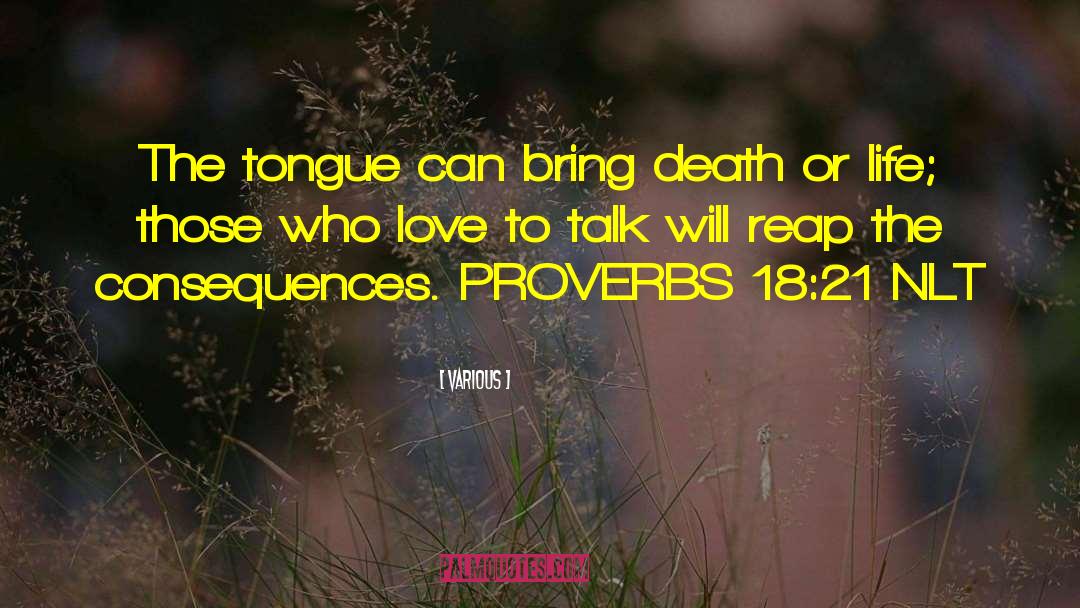 Various Quotes: The tongue can bring death