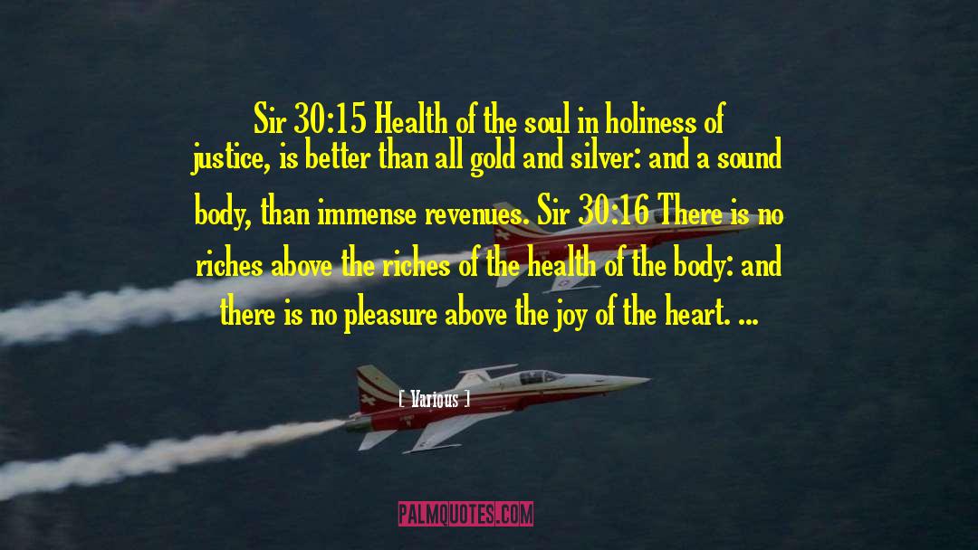 Various Quotes: Sir 30:15 Health of the