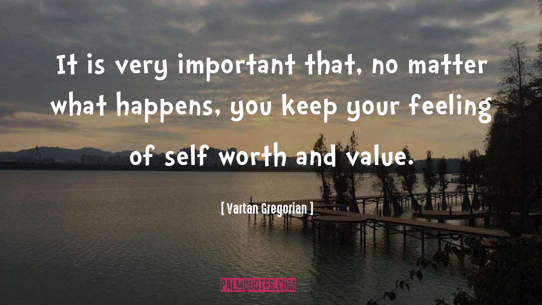 Vartan Gregorian Quotes: It is very important that,