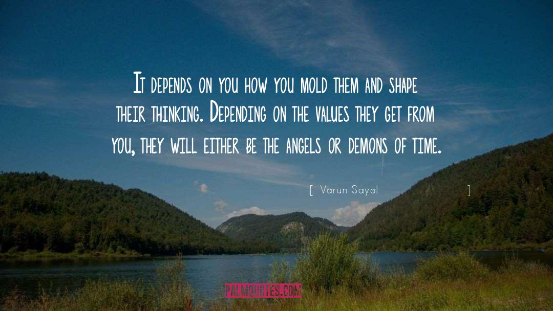 Varun Sayal Quotes: It depends on you how