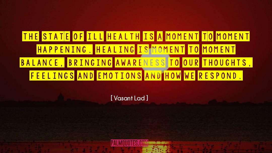 Vasant Lad Quotes: The state of ill health