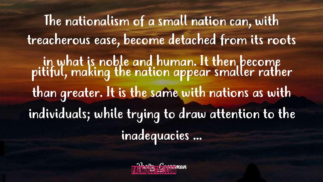 Vasily Grossman Quotes: The nationalism of a small