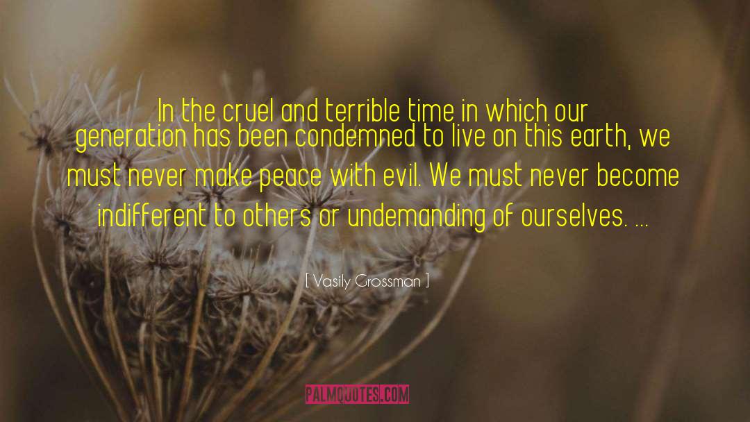 Vasily Grossman Quotes: In the cruel and terrible