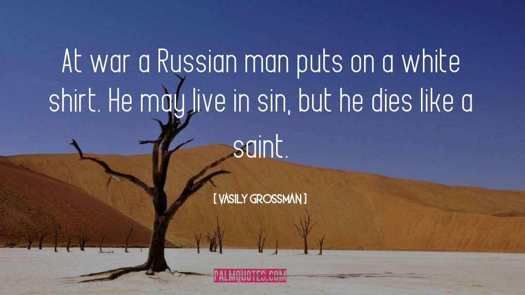 Vasily Grossman Quotes: At war a Russian man