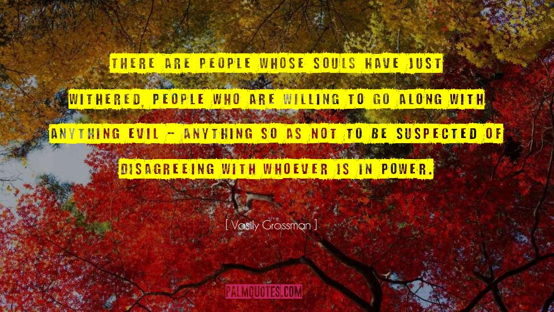 Vasily Grossman Quotes: There are people whose souls