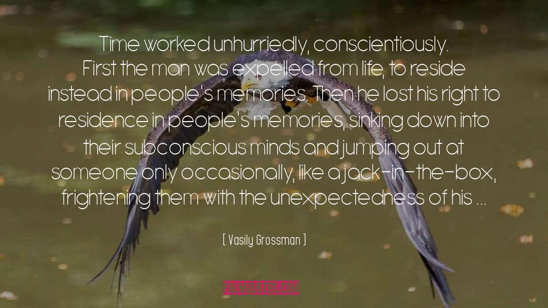 Vasily Grossman Quotes: Time worked unhurriedly, conscientiously. First