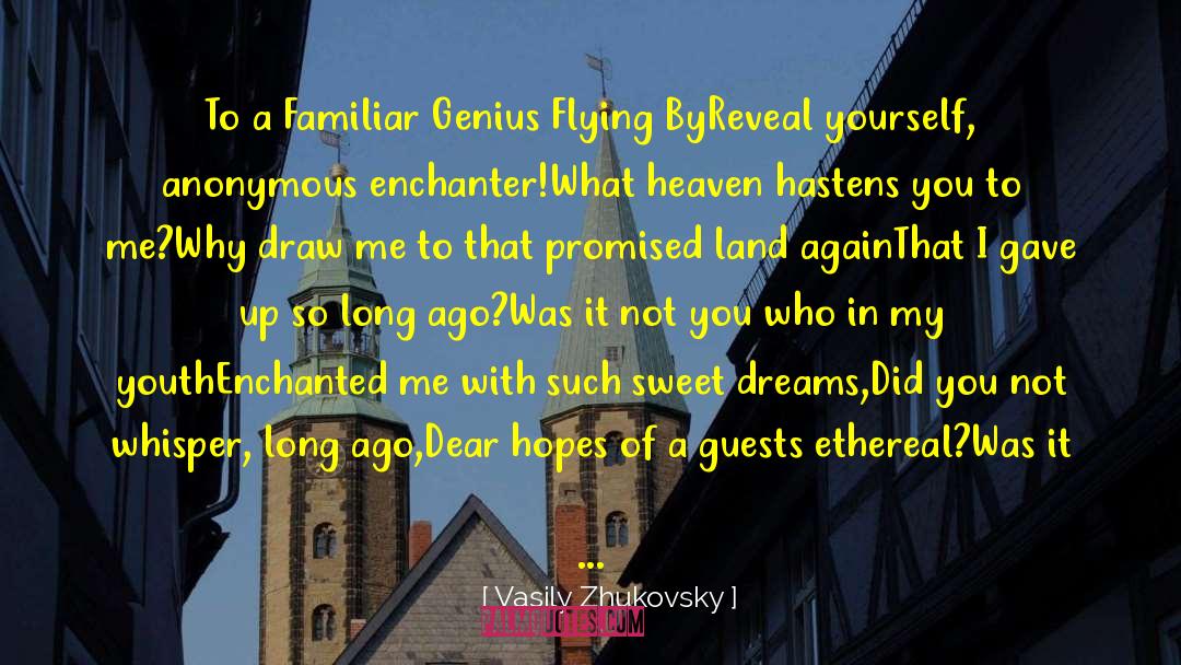 Vasily Zhukovsky Quotes: To a Familiar Genius Flying