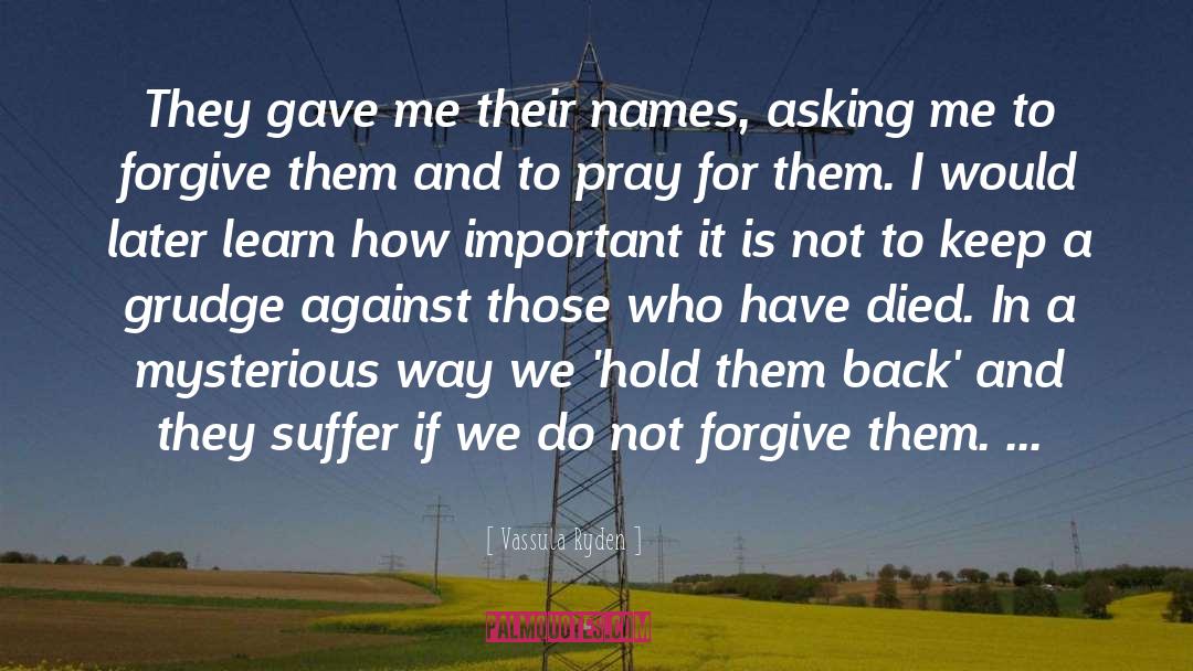 Vassula Ryden Quotes: They gave me their names,