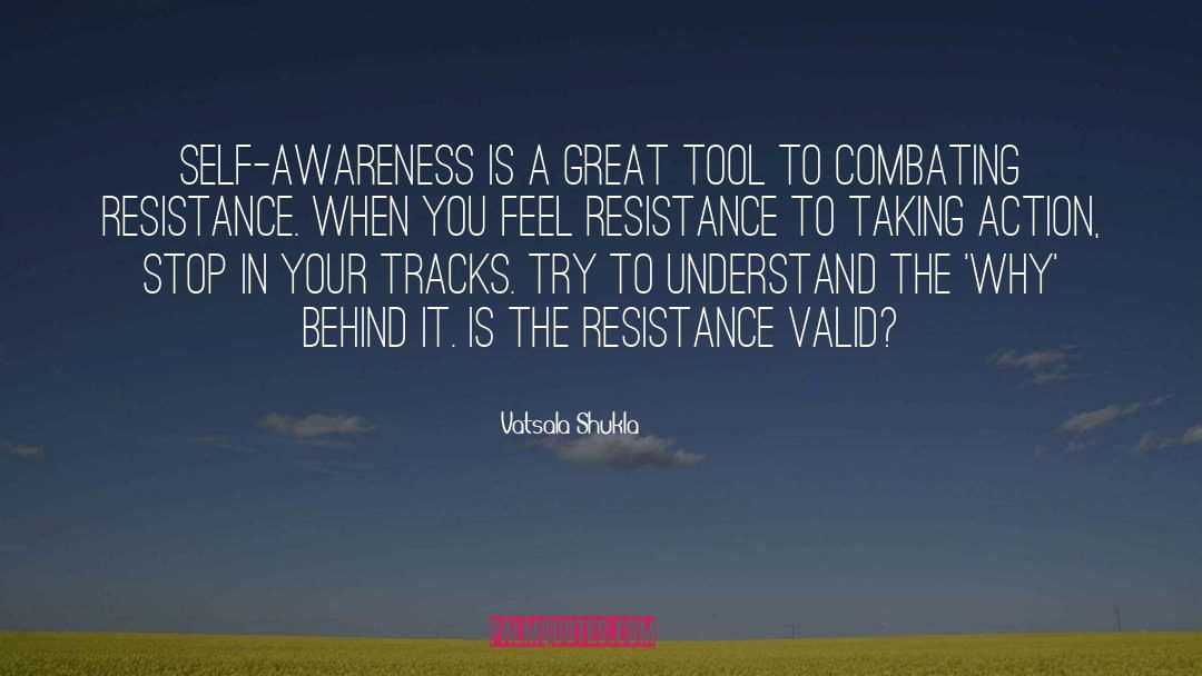 Vatsala Shukla Quotes: Self-awareness is a great tool