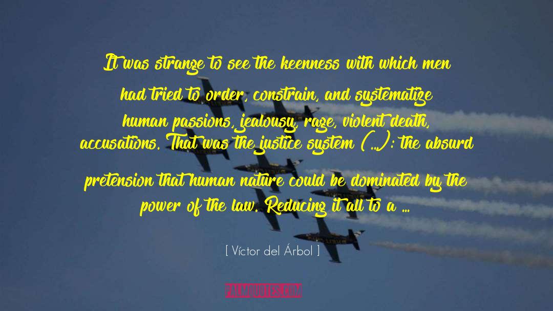 Víctor Del Árbol Quotes: It was strange to see