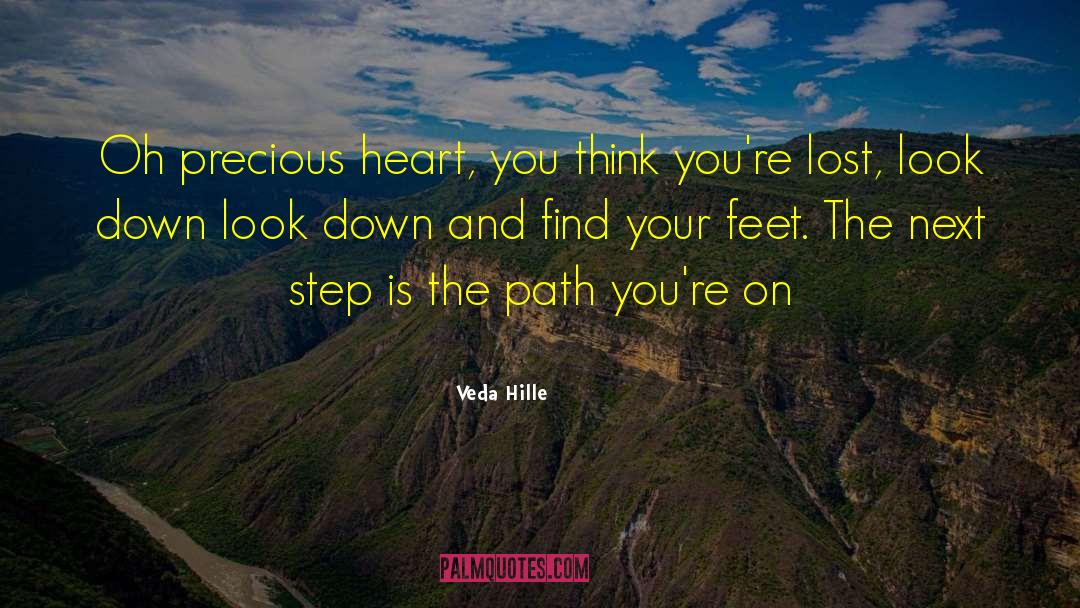 Veda Hille Quotes: Oh precious heart, you think