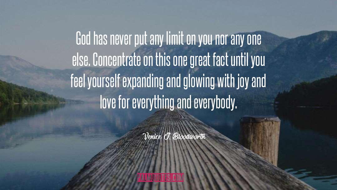 Venice J. Bloodworth Quotes: God has never put any