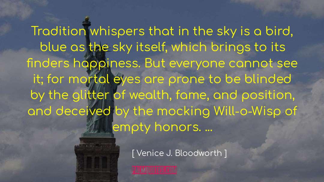 Venice J. Bloodworth Quotes: Tradition whispers that in the