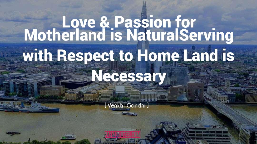 Venkat Gandhi Quotes: Love & Passion for Motherland