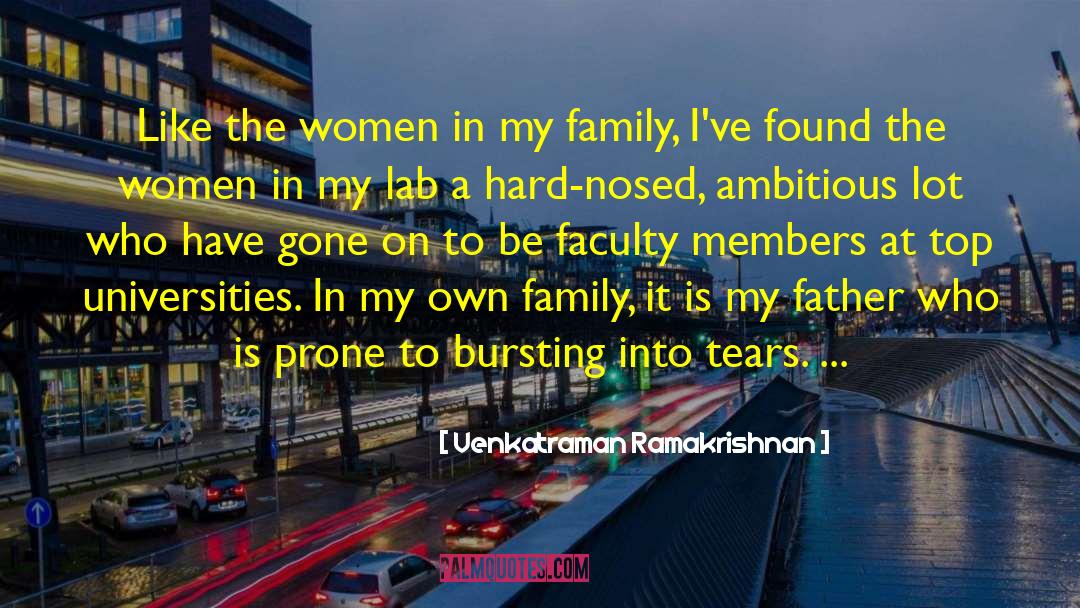 Venkatraman Ramakrishnan Quotes: Like the women in my