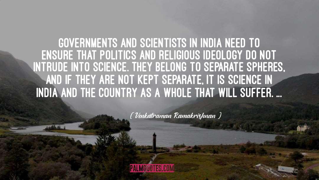 Venkatraman Ramakrishnan Quotes: Governments and scientists in India