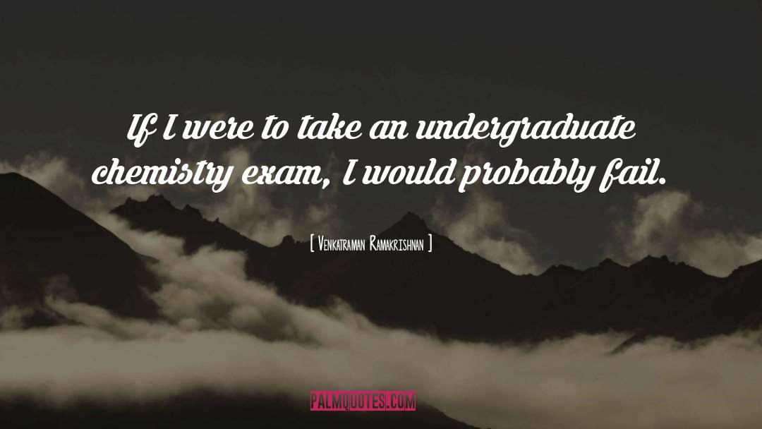 Venkatraman Ramakrishnan Quotes: If I were to take